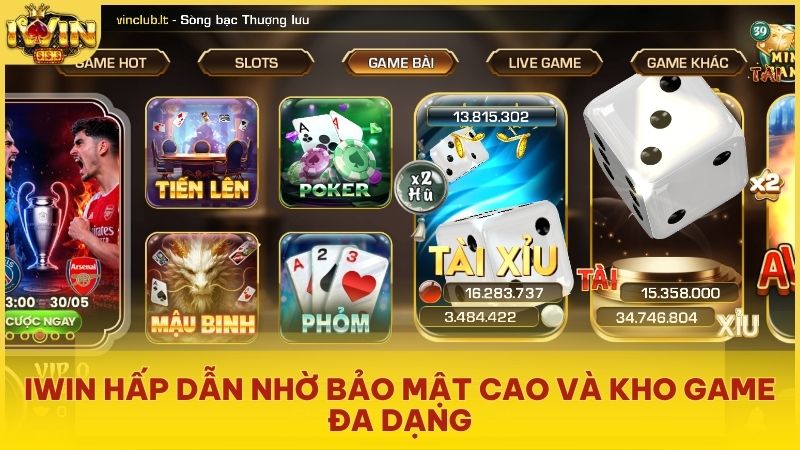 Iwin Club hấp dẫn nhờ bảo mật cao và kho game đa dạng