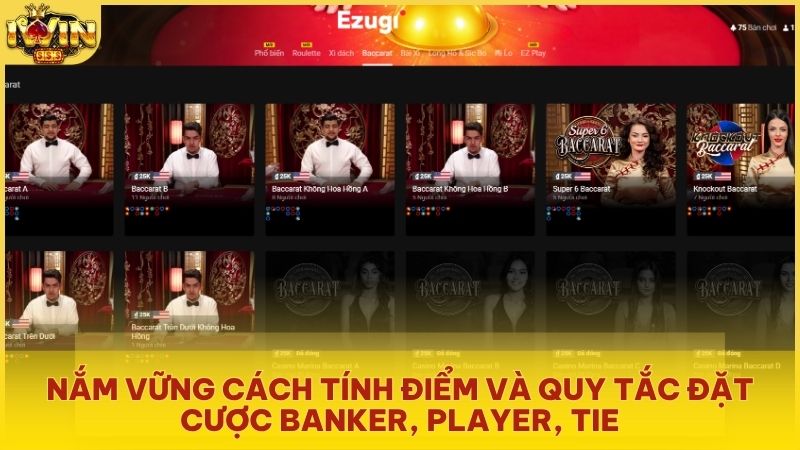 Nắm vững cách tính điểm và quy tắc rút bài để làm chủ ván đấu