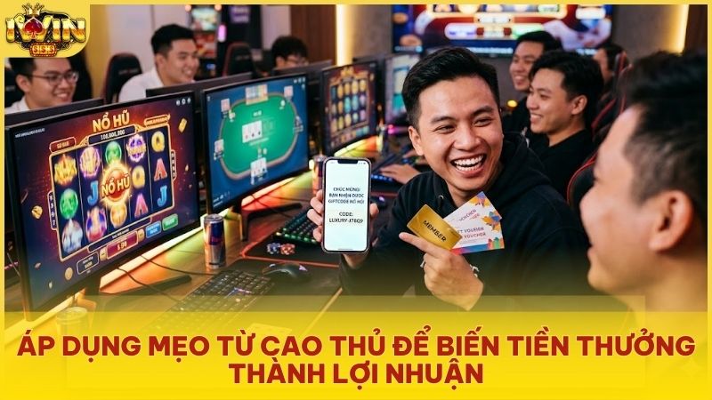 Bí kíp chia nhỏ phiên cược để biến tiền thưởng thành lợi nhuận thực tế