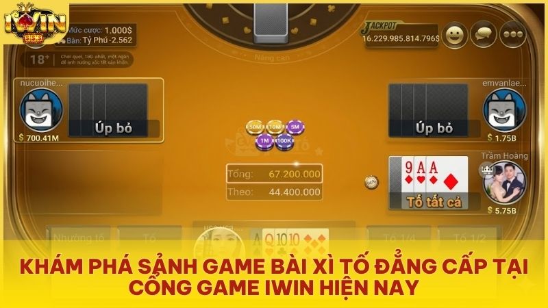 Trải nghiệm không gian cá cược Xì Tố chuyên nghiệp và đẳng cấp tại Iwinclub