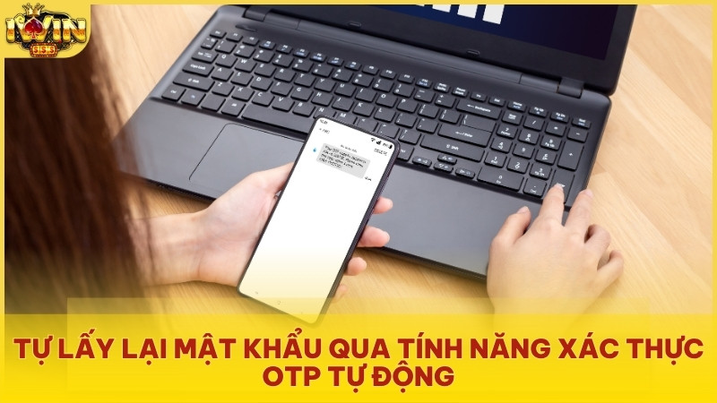 Người chơi lúc nào cũng có thể tự lấy lại mật khẩu qua tính năng xác thực OTP tự động nếu từ đầu đã xác minh số điện thoại tài khoản IWIN