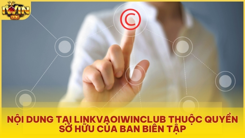 Nội dung tại LINKVAOIWINCLUB thuộc quyền sở hữu của ban biên tập