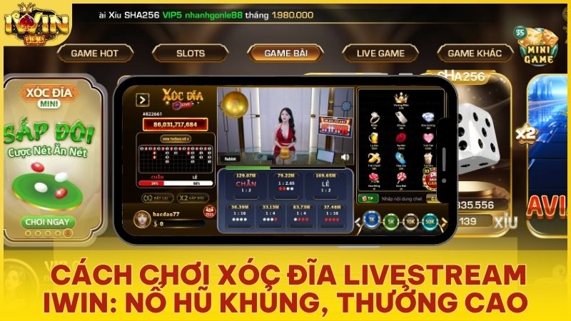 xoc dia livestream - Xóc Đĩa Livestream Iwinclub: Sảnh Cược Xanh Chín Và Bí Kíp Nổ Hũ Tiền Tỷ